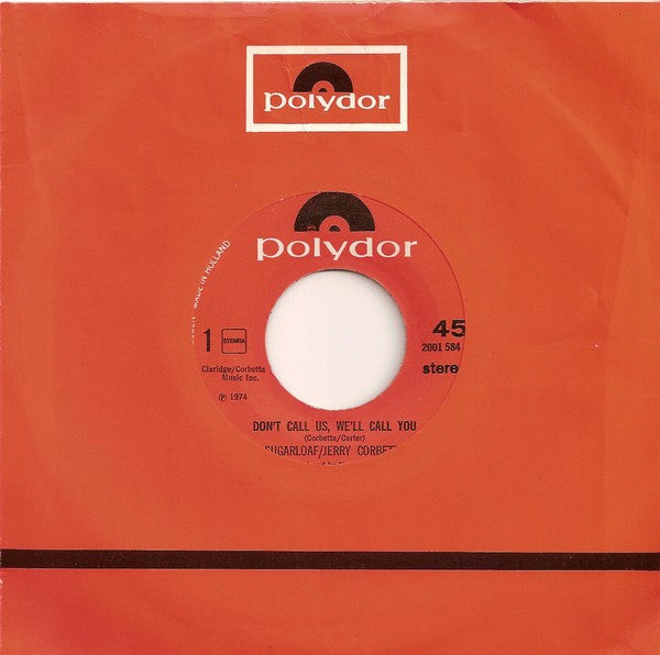 Sugarloaf / Jerry Corbetta : Don't Call Us, We'll Call You (7", Single)