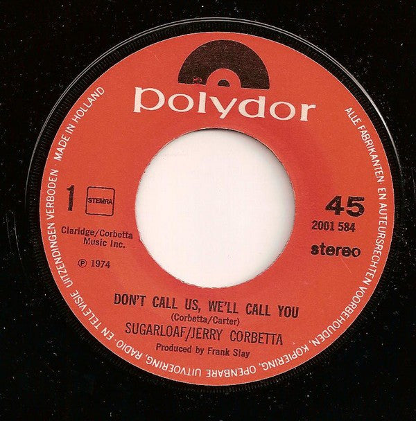 Sugarloaf / Jerry Corbetta : Don't Call Us, We'll Call You (7", Single)