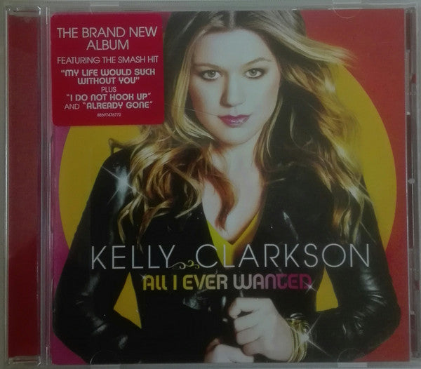 Kelly Clarkson : All I Ever Wanted (CD, Album, Enh)