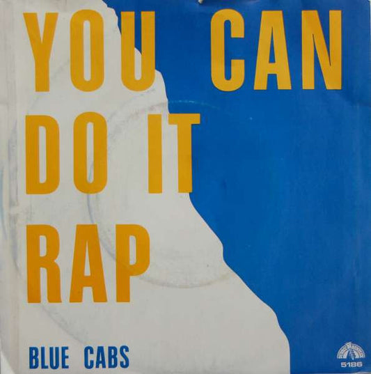 Blue Cabs : You Can Do It Rap (7", Single)