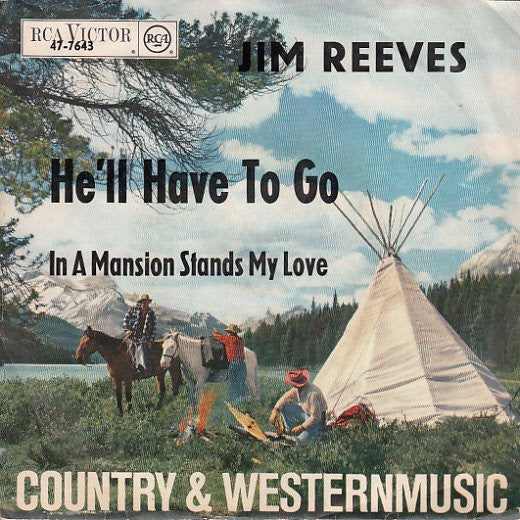 Jim Reeves : He'll Have To Go / In A Mansion Stands My Love (7", Single)