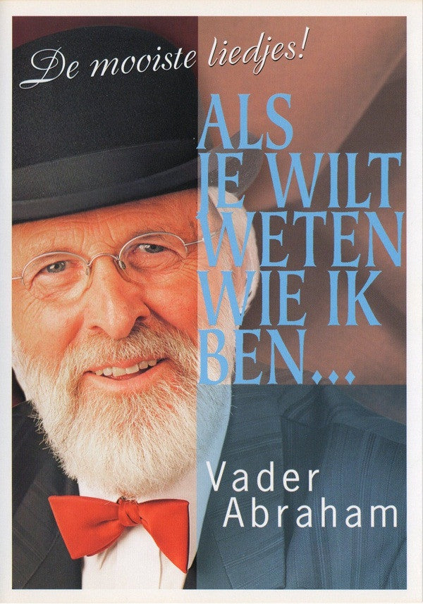 Vader Abraham : Als Je Wilt Weten Wie Ik Ben... (DVD-V)