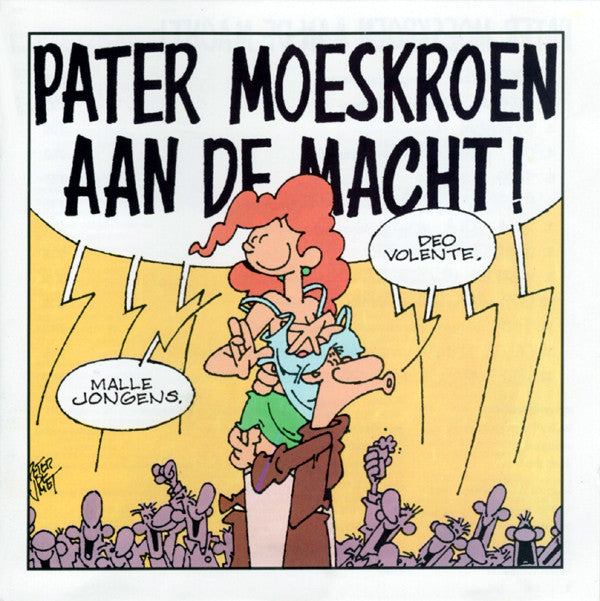 Pater Moeskroen : Aan De Macht! (CD, Album)