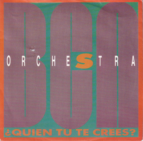 BCN Orchestra : Quien Tu Te Crees? (7")