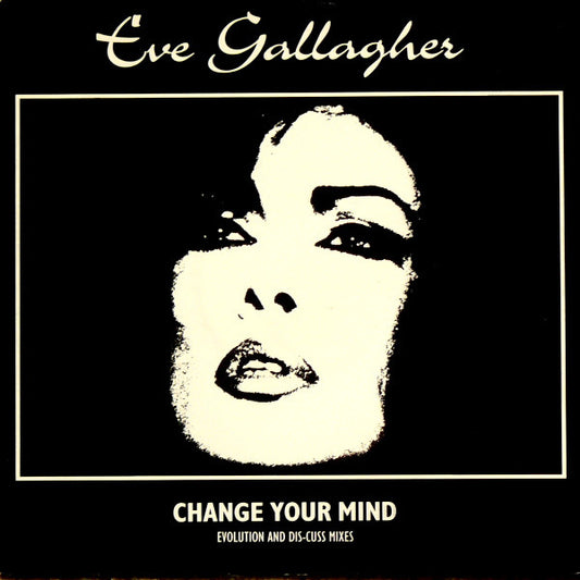 Eve Gallagher : Change Your Mind (12")