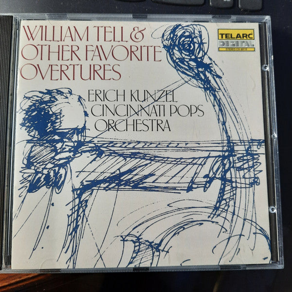 Erich Kunzel, Cincinnati Pops Orchestra : William Tell & Other Favorite Overtures (CD, Album, RE)