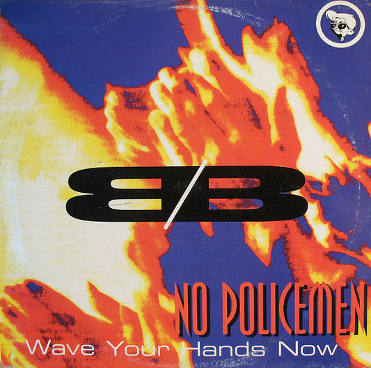 B/B : No Policemen (Wave Your Hands Now) (12")