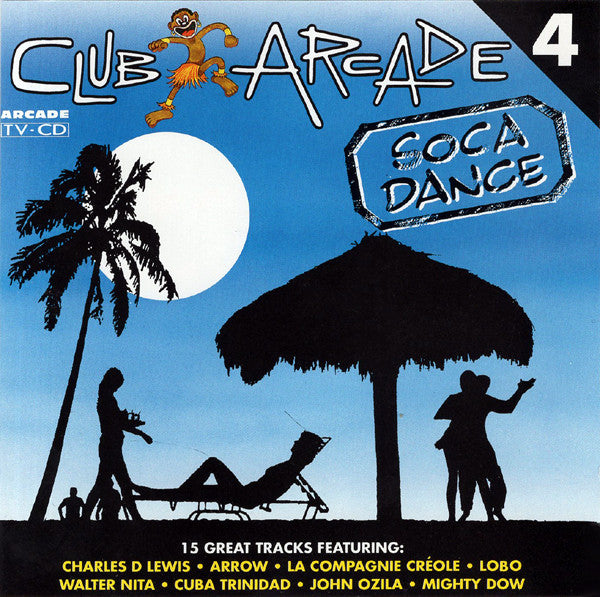 Various : Club Arcade 4 - Soca Dance (CD, Comp)