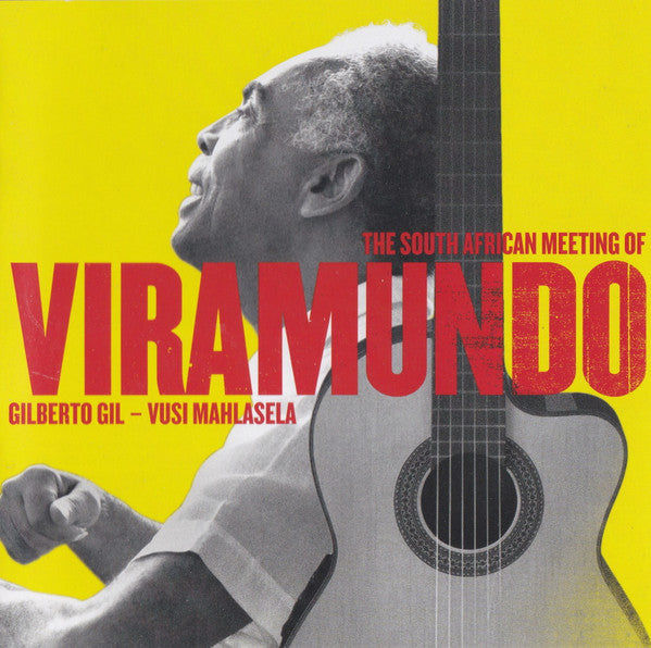 Gilberto Gil, Vusi Mahlasela : The South African Meeting Of Viramundo (CD, Album, RE)