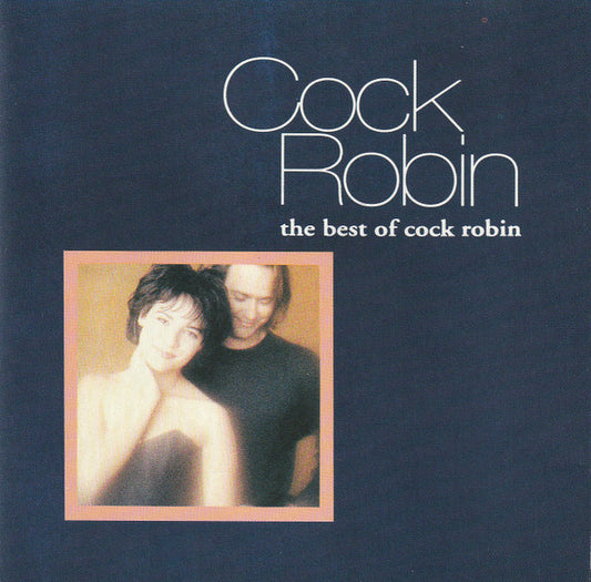 Cock Robin : The Best Of Cock Robin (CD, Comp)