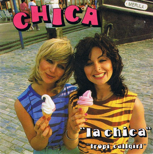 Chica (6) : La Chica (7", Single)