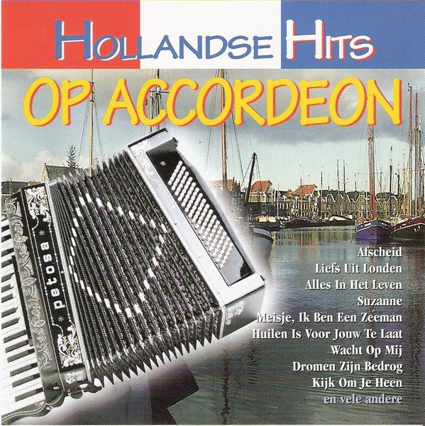 Unknown Artist : Hollandse Hits Op Accordeon (CD, Album)