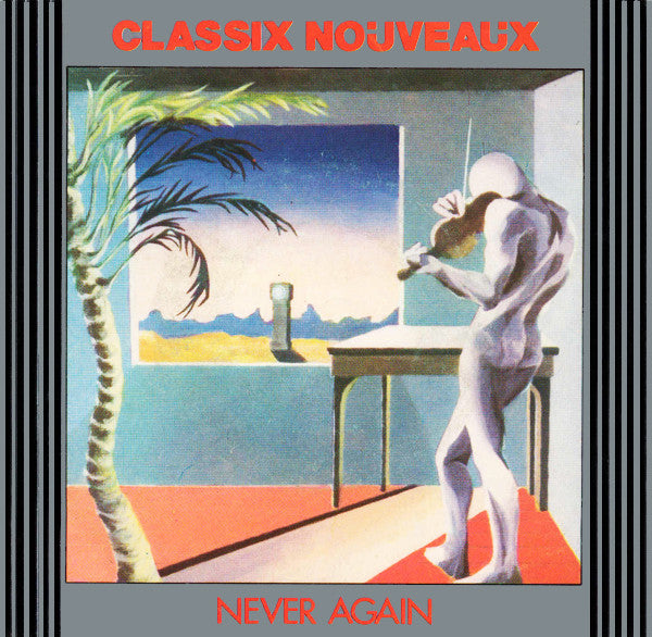 Classix Nouveaux : Never Again (7", Single)