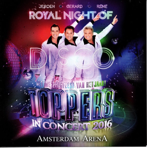 Toppers, Jeroen van der Boom, Gerard Joling, René Froger : Toppers In Concert 2016 - Royal Night Of Disco (3xCD)