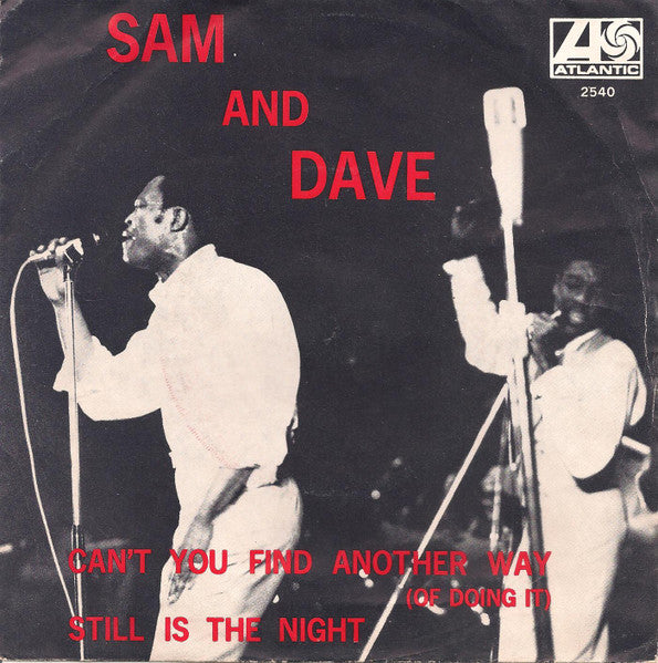 Sam & Dave : Can't You Find Another Way (Of Doing It) / Still Is The Night (7", Single)