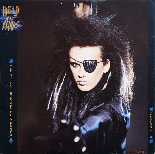 Dead Or Alive : You Spin Me Round (Like A Record) (Murder Mix) (12", Single)