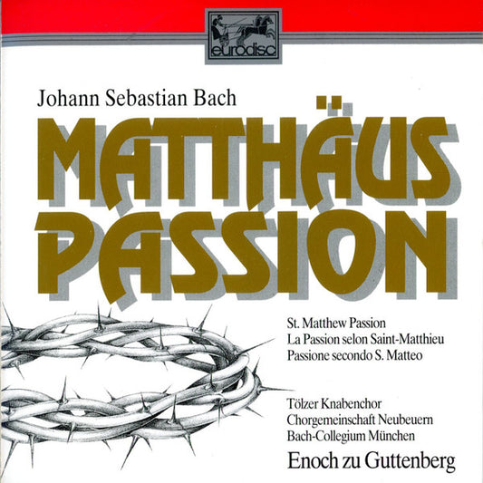 Johann Sebastian Bach - Enoch zu Guttenberg, Hermann Prey, Claes-Håkan Ahnsjö, Christoph Dobmeier, Thomas Hamberger, Anton Scharinger, Margaret Marshall, Bach-Collegium München, Tölzer Knabenchor, Chorgemeinschaft Neubeuern : Matthäus-Passion, BWV 244 (CD, Ltd)