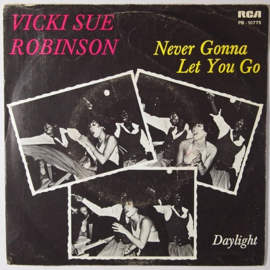 Vicki Sue Robinson : Never Gonna Let You Go / Daylight (7", Single)