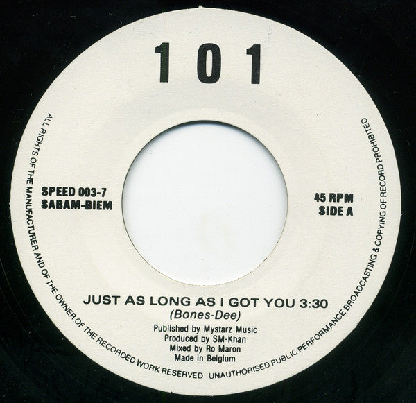 101 : Just As Long As I Got You -House Mix- (7", Single)