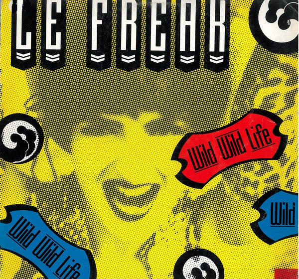 Le Freak : Wild Wild Life (12", Maxi)