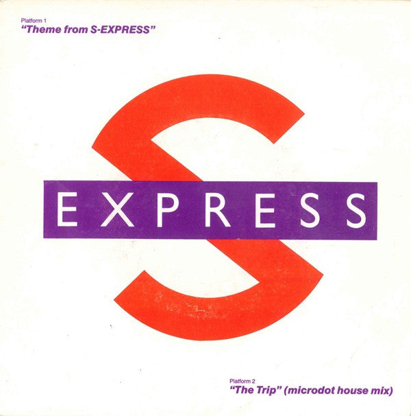 S-Express* : Theme From S-Express / The Trip (Microdot House Mix) (7", Single)