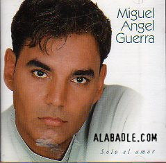 Miguel Angel Guerra : Solo El Amor (CD, Album)