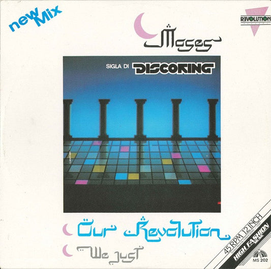 Moses (2) : Our Revolution / We Just (New Mix) (12")