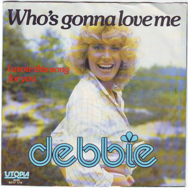 Debbie (6) : Who's Gonna Love Me (7", Single)