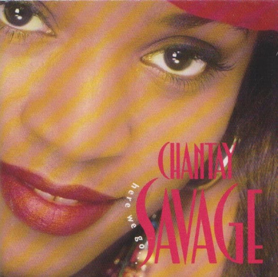 Chantay Savage : Here We Go (CD, Album, RP)