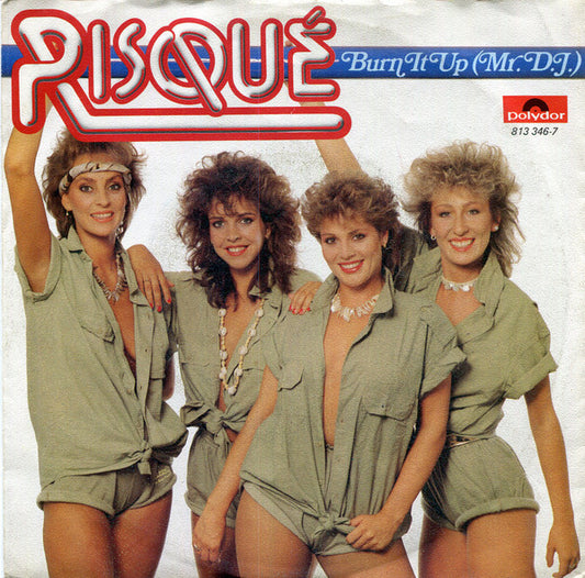 Risqué (2) : Burn It Up (Mr. D.J.) (7")