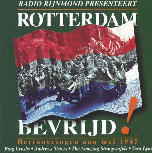 Various : Radio Rijnmond Presenteert Rotterdam Bevrijd! (CD, Comp)
