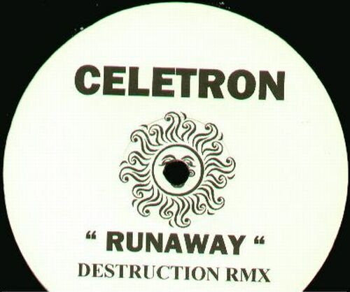 Celetron : Runaway (Destruction RMX) (12", S/Sided)