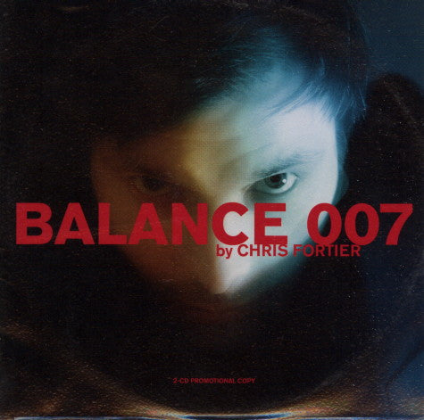 Chris Fortier : Balance 007 (2xCD, Comp, Mixed, Promo)