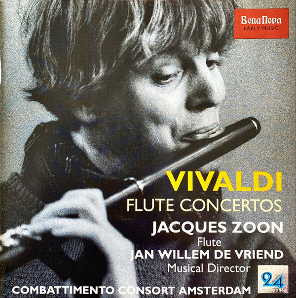 Antonio Vivaldi - Jacques Zoon, Jan Willem de Vriend, Combattimento Consort Amsterdam : Flute Concertos (HDCD)