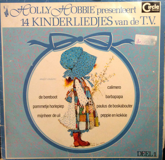 Holly Hobbie : Presenteert 14 Kinderliedjes Van De TV Deel 1 (LP, Comp)