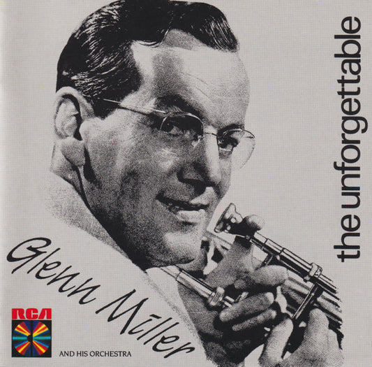 Glenn Miller And His Orchestra : The Unforgettable Glenn Miller (CD, Comp, RE)