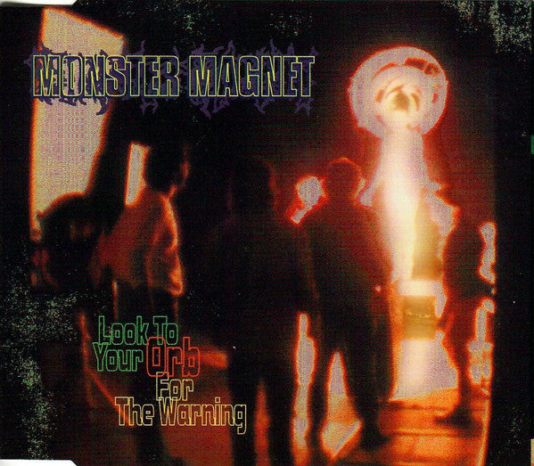 Monster Magnet : Look To Your Orb For The Warning (CD, Single)
