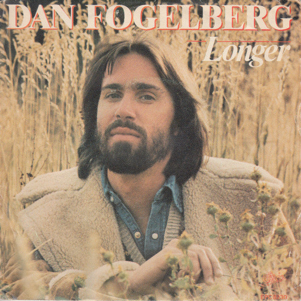 Dan Fogelberg : Longer  (7", Single)