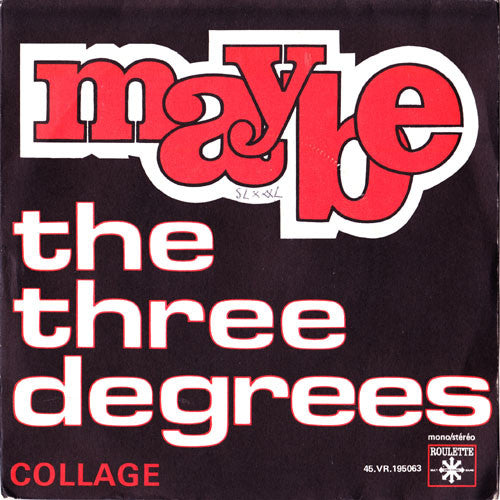 The Three Degrees : Maybe / Collage (7")