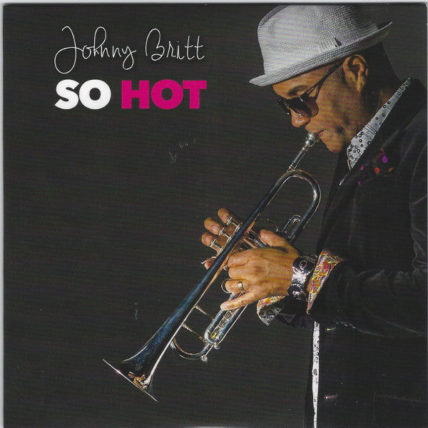 Johnny Britt : So Hot (CD, Album)