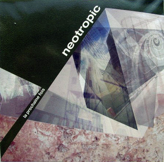 Neotropic : La Prochaine Fois (CD, Album + CD-ROM, Enh + Promo)