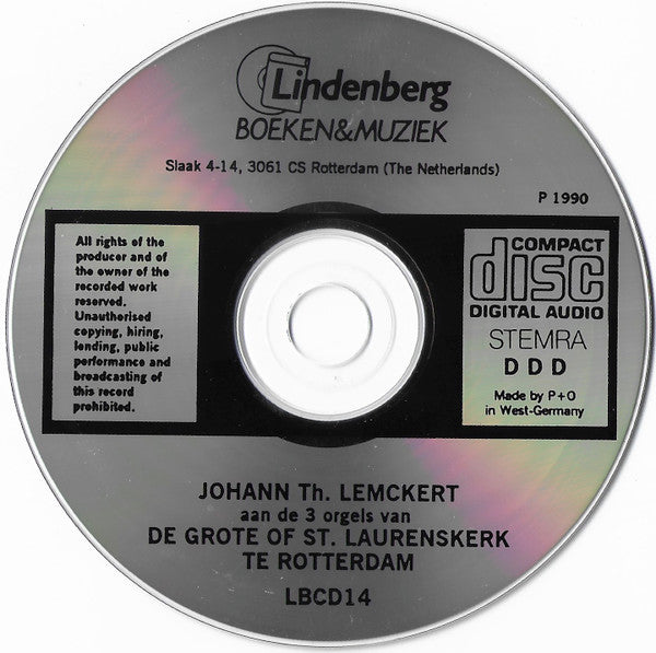 Johann Th. Lemckert : Aan de 3 Orgels van de Grote Of St. Laurenskerk Rotterdam (CD, Album)