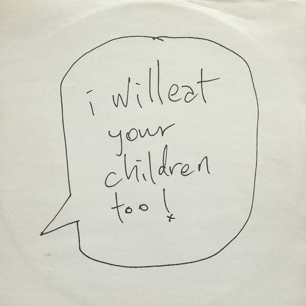 Bogdan Raczynski : I Will Eat Your Children Too! (12")