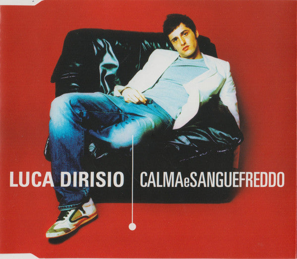 Luca Dirisio : Calma E Sangue Freddo (CD, Single, Copy Prot.)