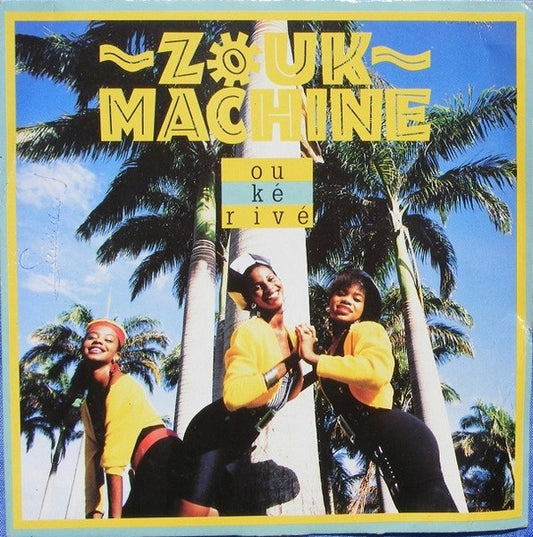 Zouk Machine : Ou Ké Rivé (7", Single)