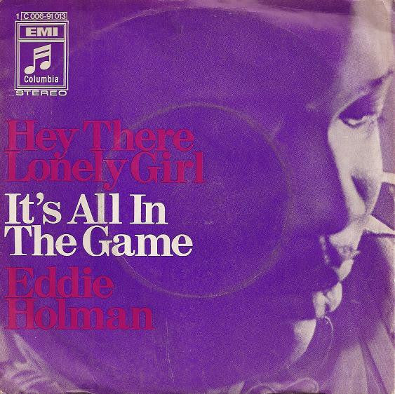 Eddie Holman : Hey There Lonely Girl / It's All In The Game (7", Single)