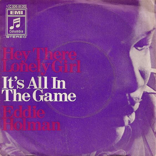 Eddie Holman : Hey There Lonely Girl / It's All In The Game (7", Single)