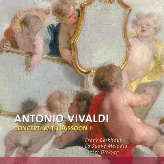 Antonio Vivaldi, Frans R. Berkhout, La Suave Melodia, Pieter Dirksen : Concerti With Bassoon II (CD)