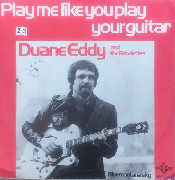 Duane Eddy & The Rebelettes : Play Me Like You Play Your Guitar (7", Single, Blu)