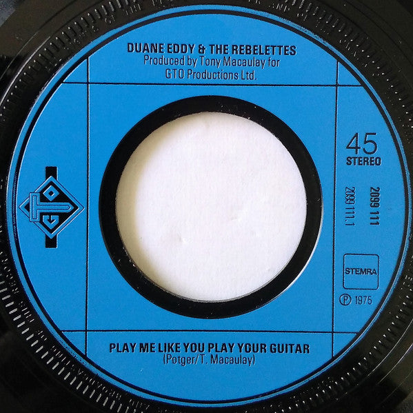 Duane Eddy & The Rebelettes : Play Me Like You Play Your Guitar (7", Single, Blu)